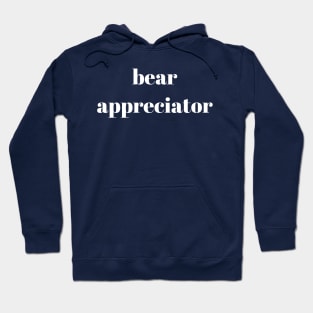 bear appreciator Hoodie